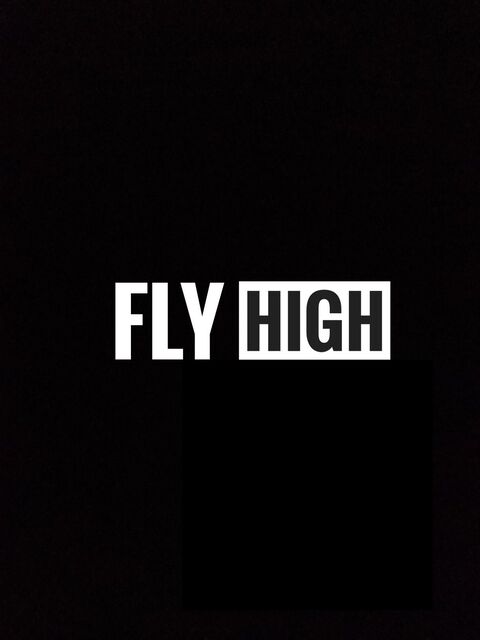 Fly High Text on Black Background