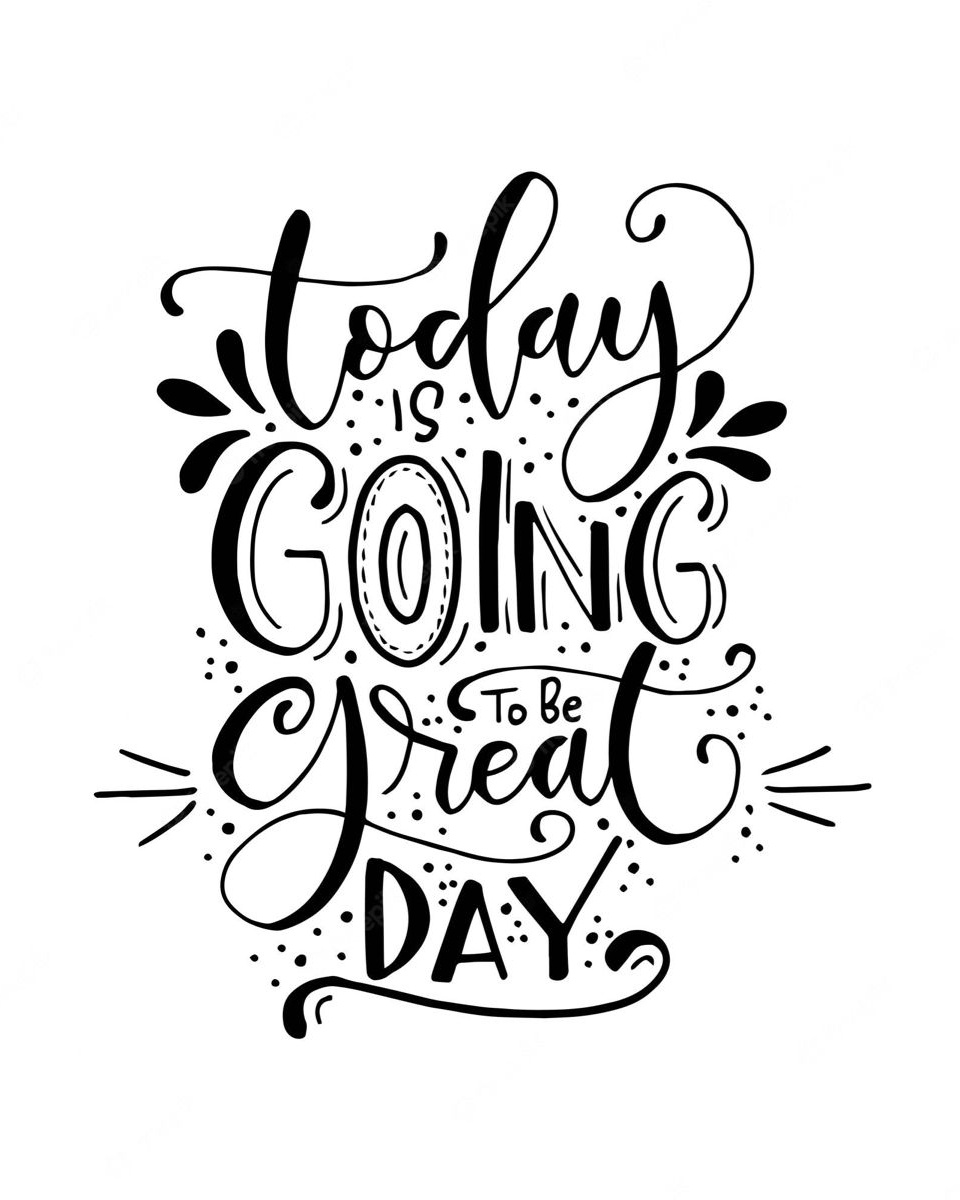 Today Is Going To Be A Great Day Quote