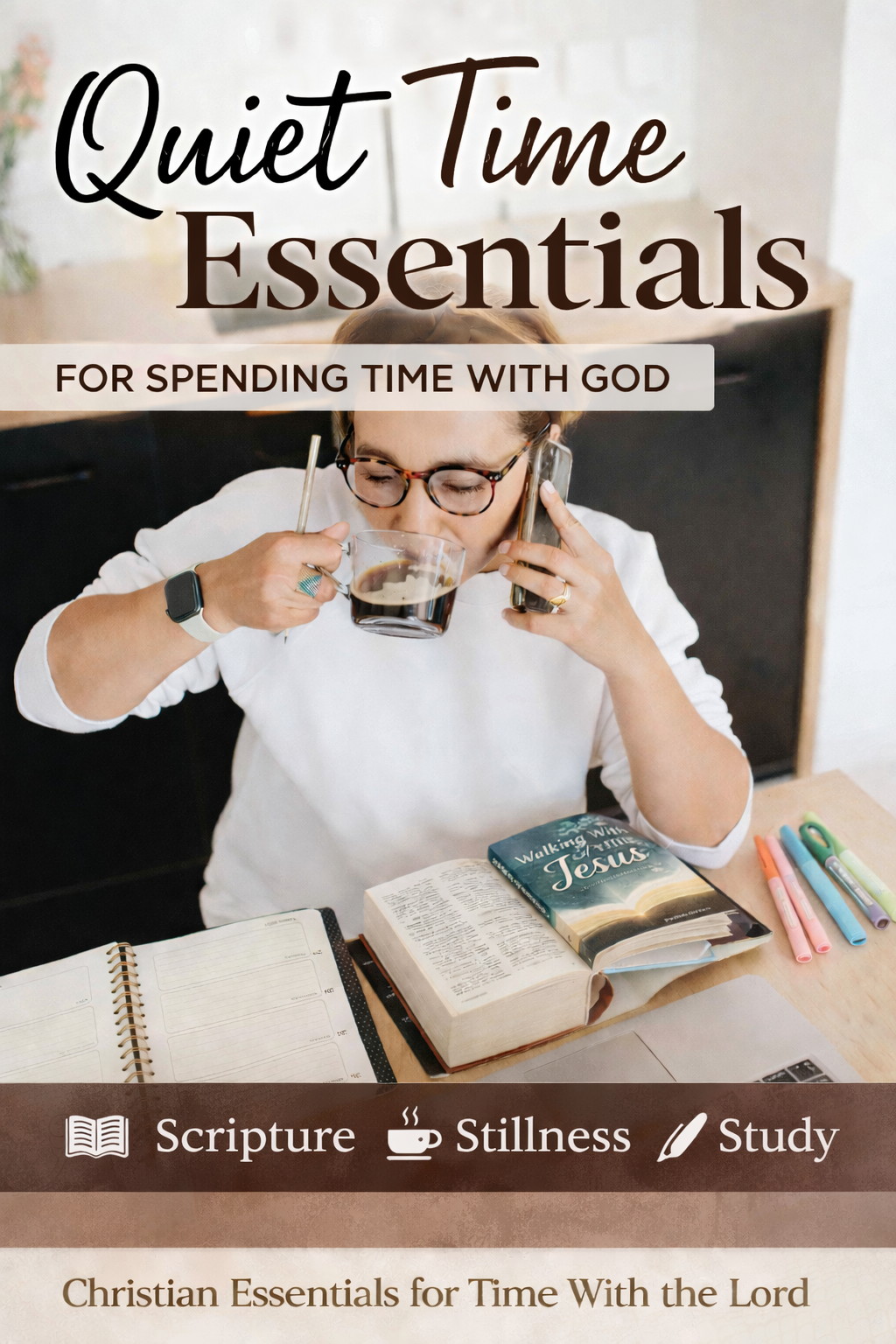 Quiet Time Essentials for Time With God