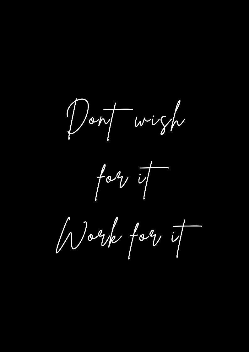 Work For It Motivational Quote