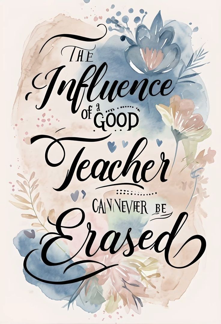 The Influence of a Good Teacher Quote Art