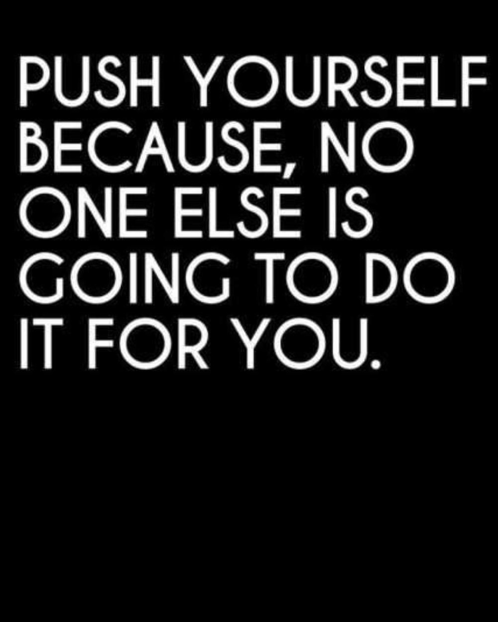 Push Yourself Motivational Quote