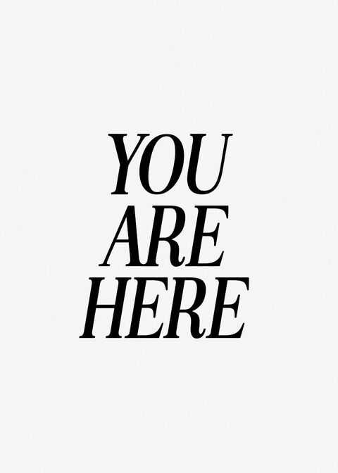 You Are Here Minimal Typography