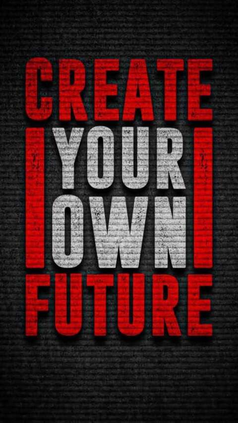 Create Your Own Future Quote
