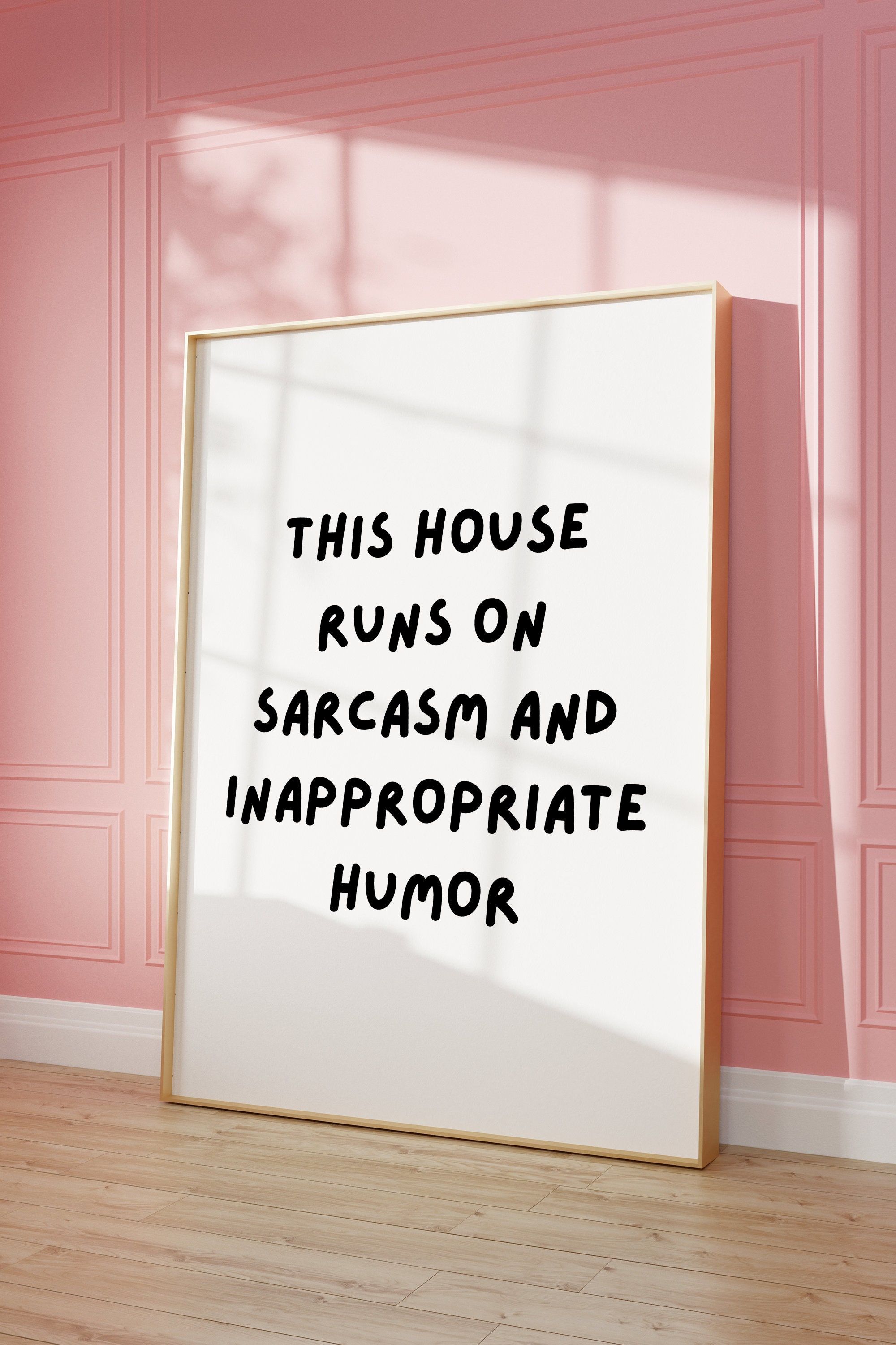Sarcastic Home Quote Framed Art