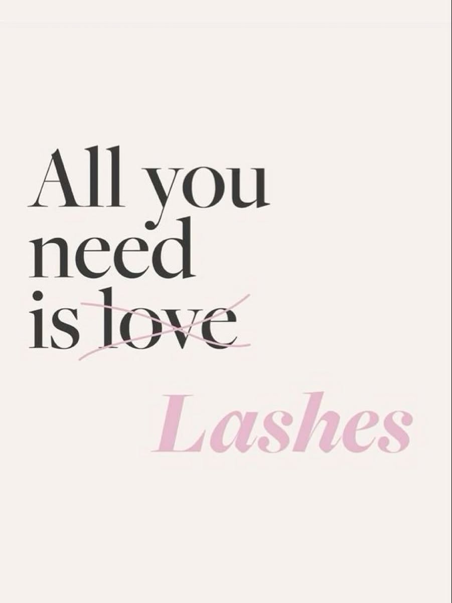 All You Need Is Lashes