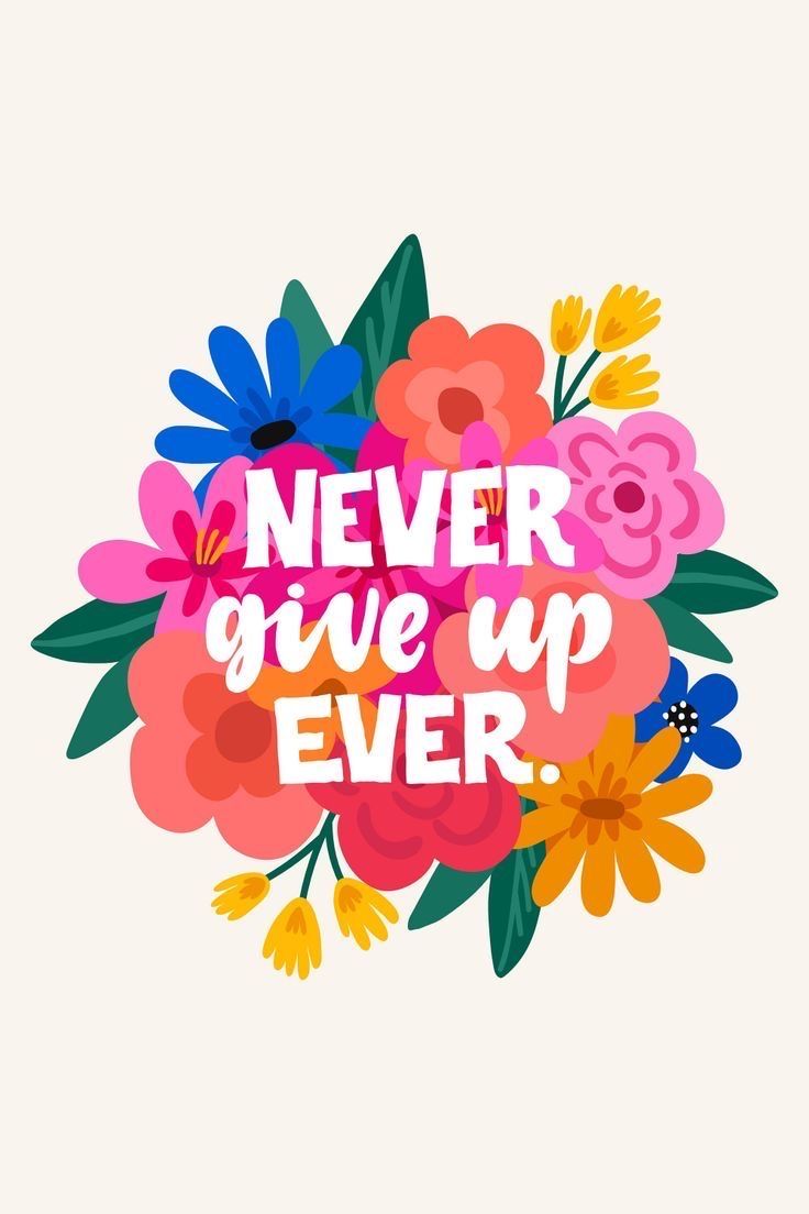 Never Give Up Ever Inspirational Quote