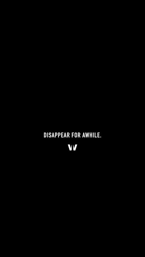 Minimal 'Disappear For Awhile' Quote
