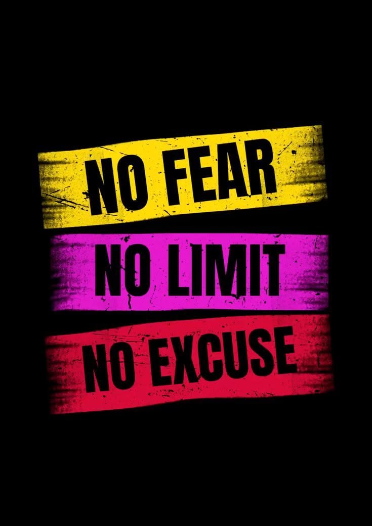 No Fear No Limit No Excuse Quote