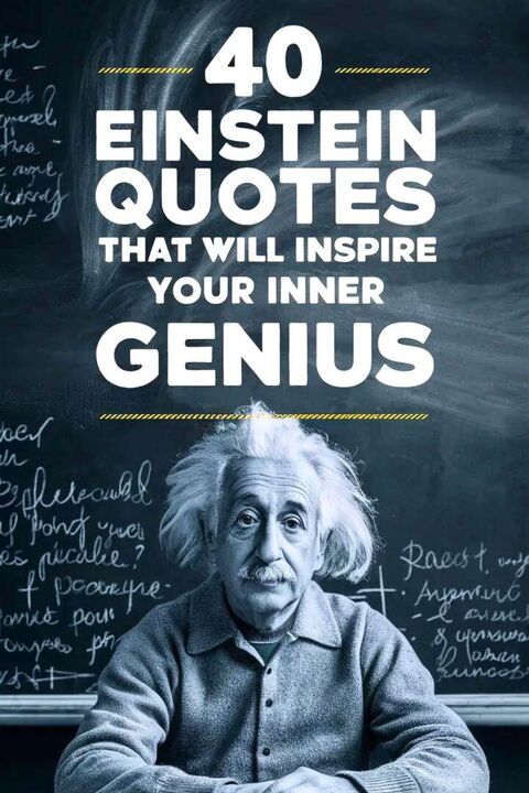 40 Einstein Quotes to Inspire Inner Genius