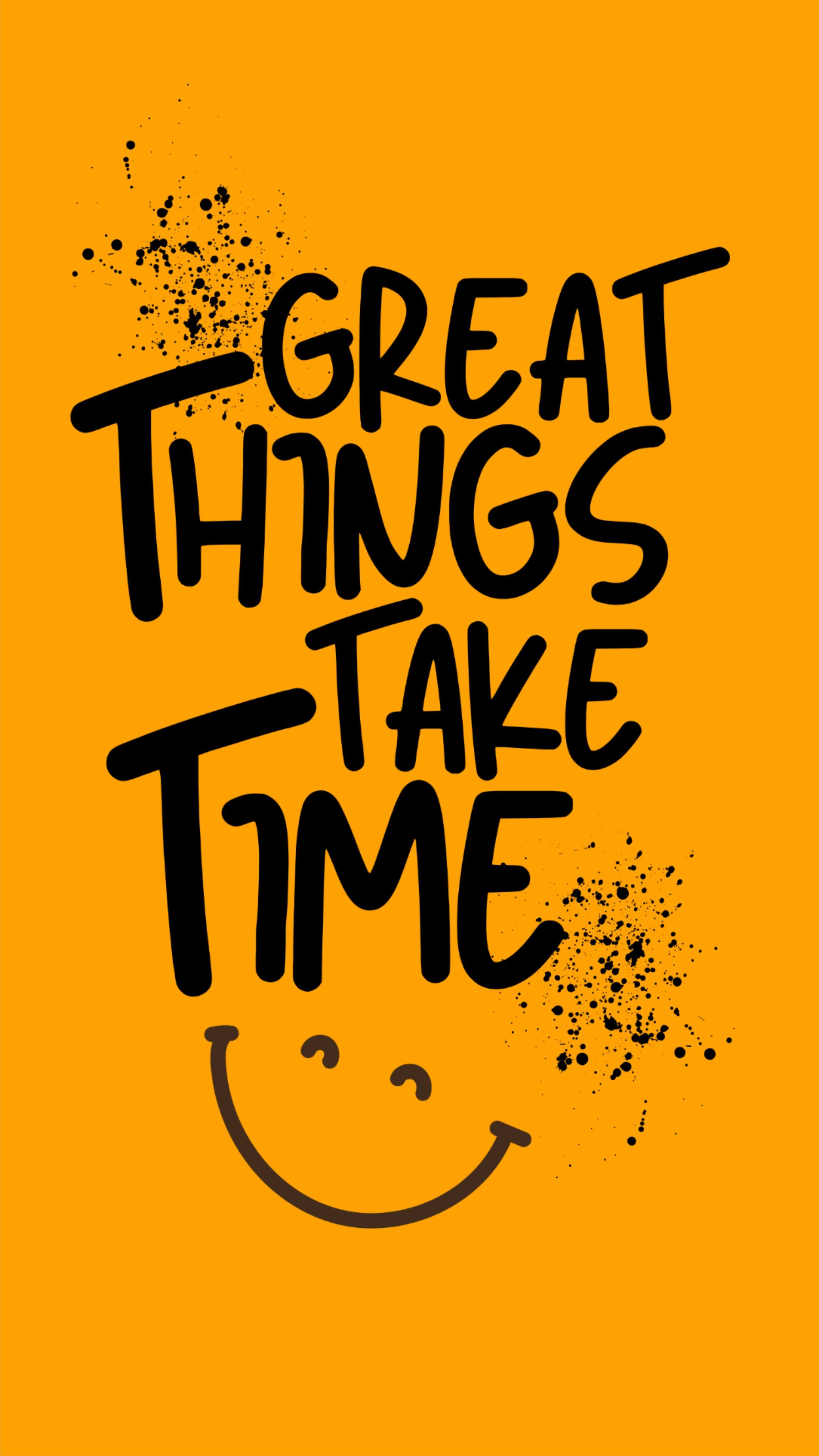 Great Things Take Time Motivational Quote