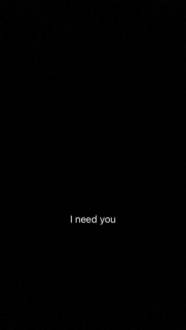 I Need You Text On Black Background
