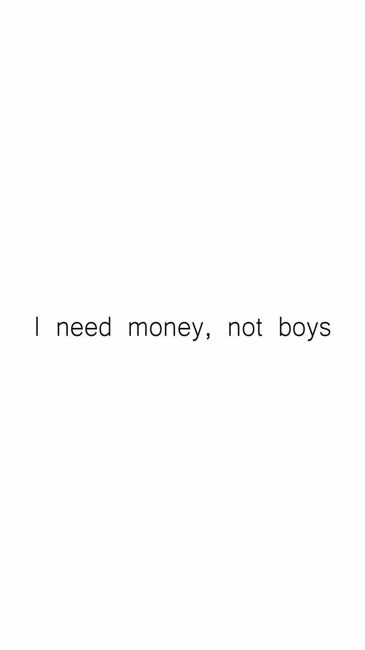 I Need Money Not Boys