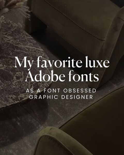Favorite Luxe Adobe Fonts For Designers