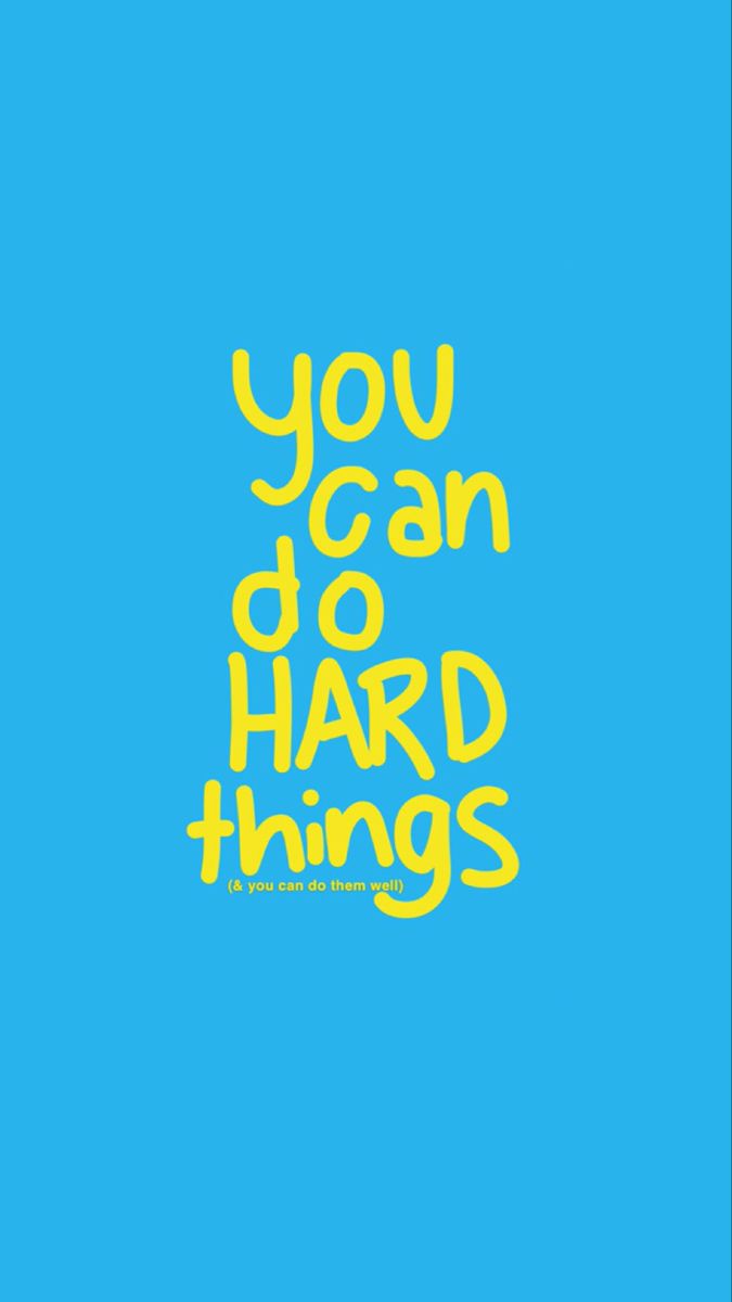 You Can Do Hard Things