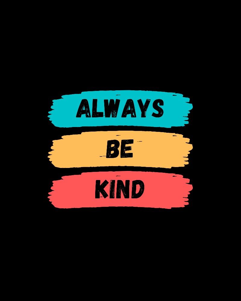 Always Be Kind Inspirational Quote