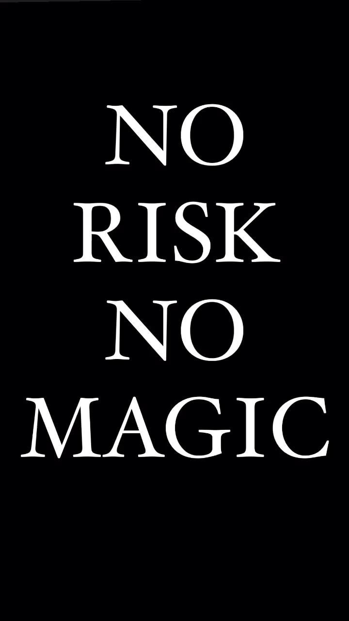 No Risk No Magic Quote