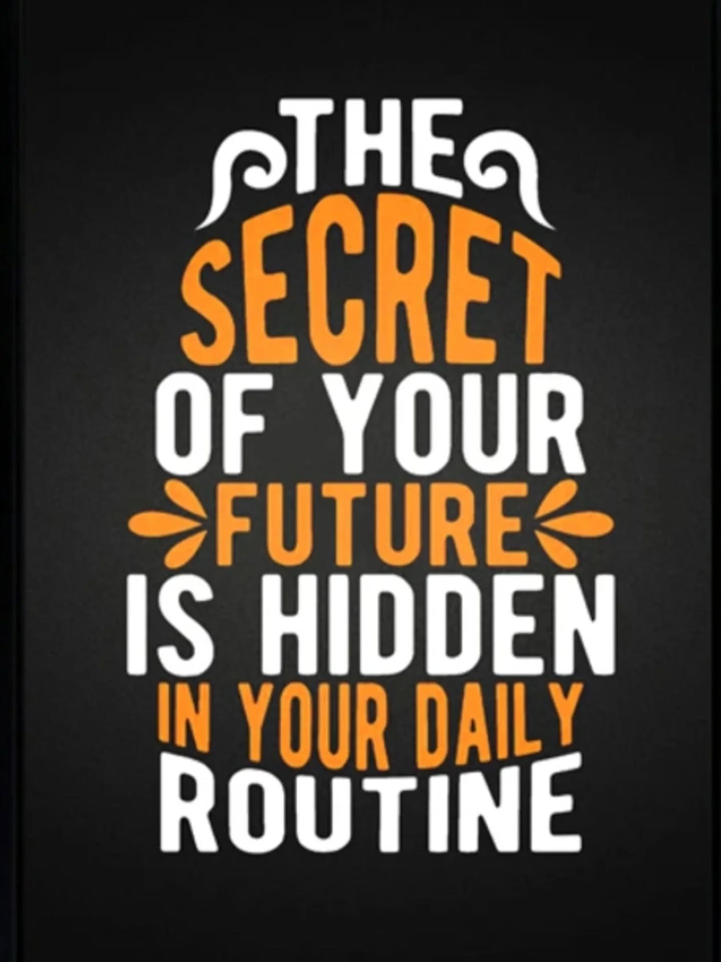 Motivational Quote on Future and Daily Routine