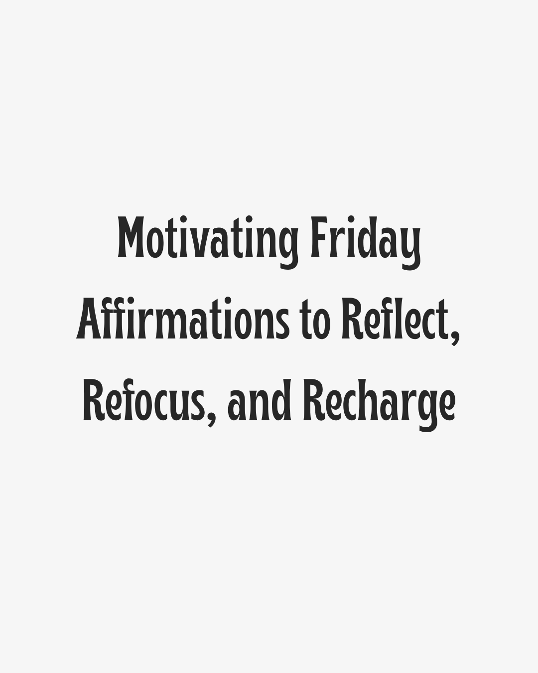 Motivating Friday Affirmations Heading