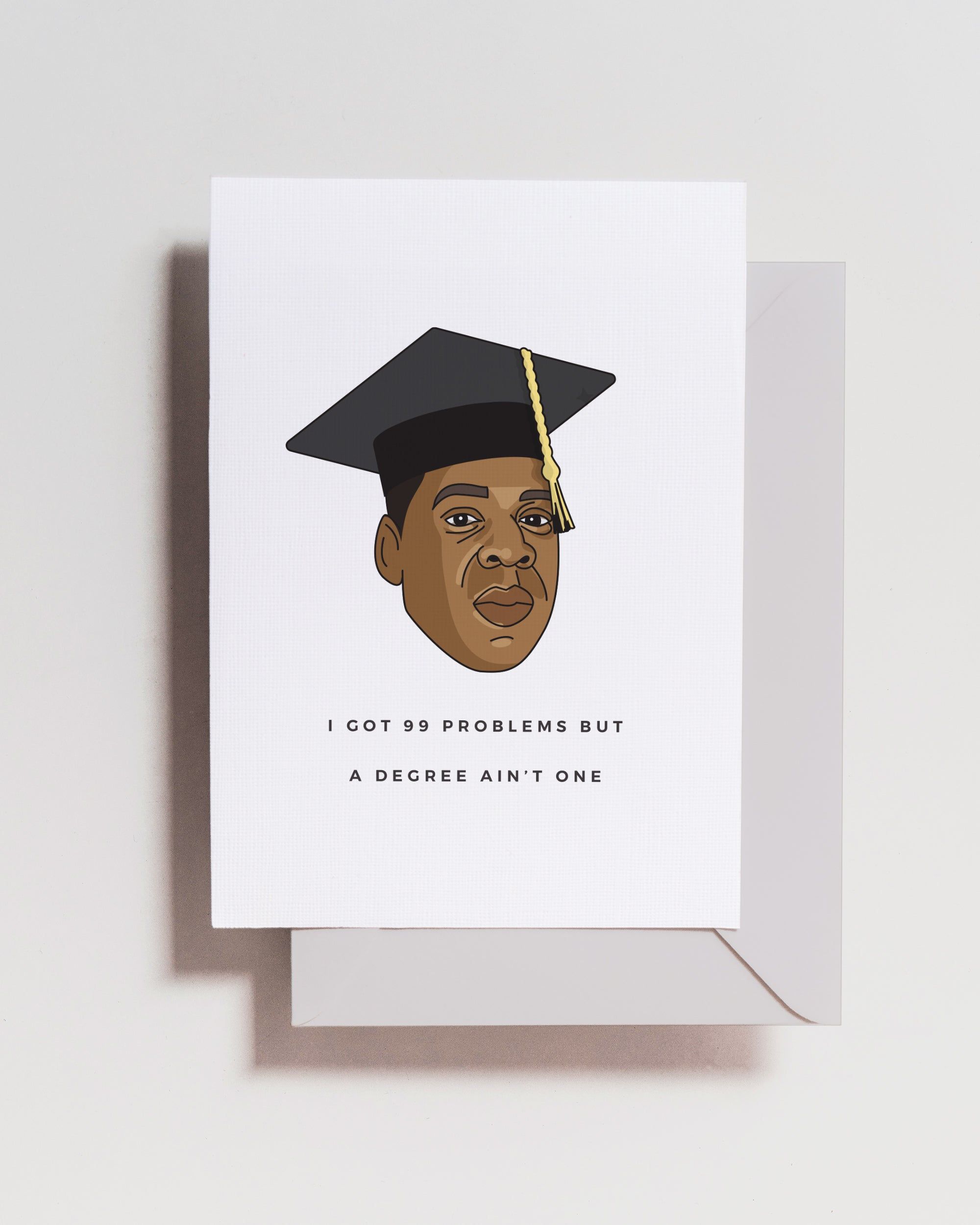 99 Problems Graduation Greeting Card