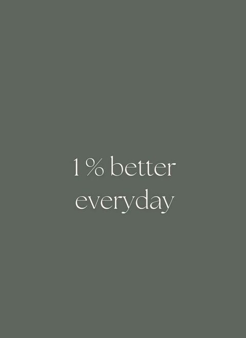 1% Better Everyday Motivational Quote