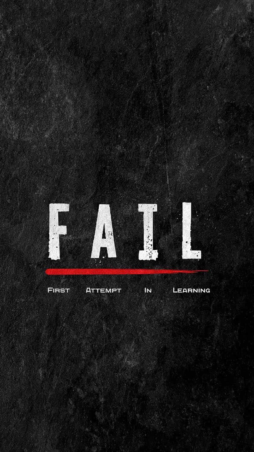 FAIL First Attempt In Learning Quote