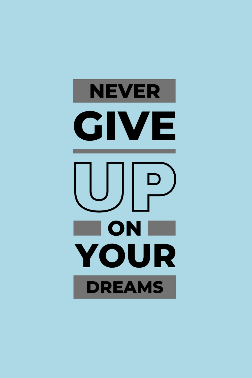 Never Give Up On Your Dreams Quote