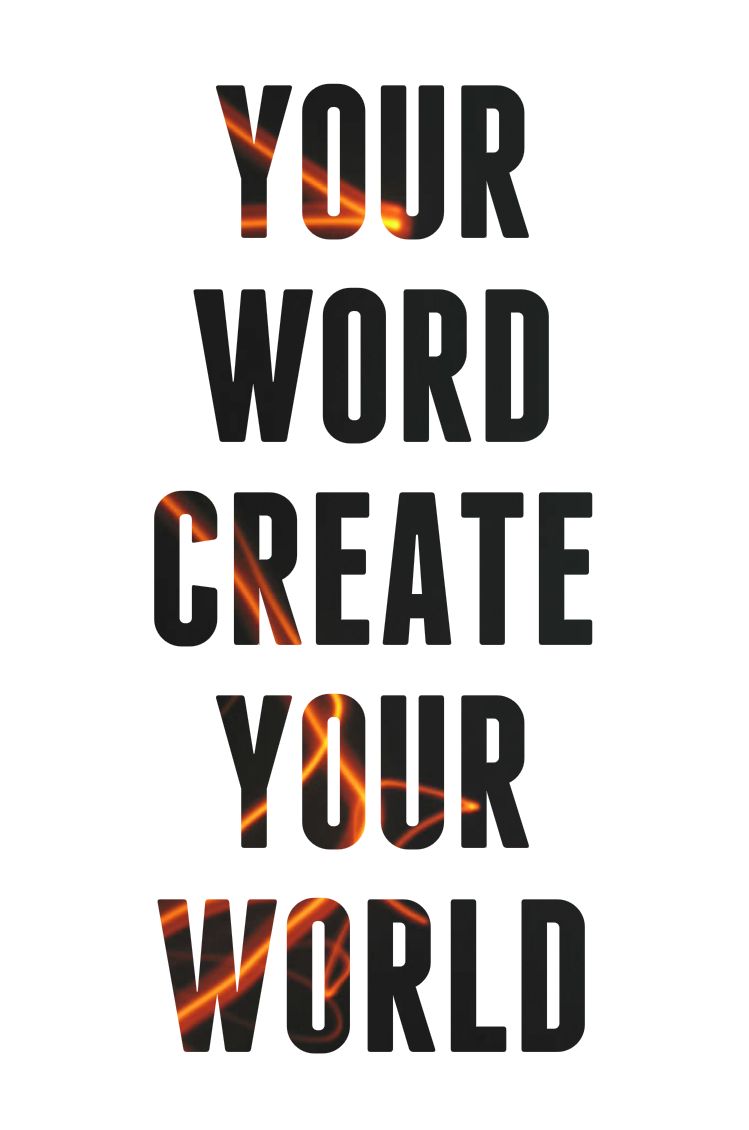 Your Word Create Your World