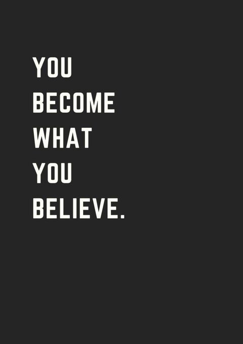 Motivational Quote You Become What You Believe