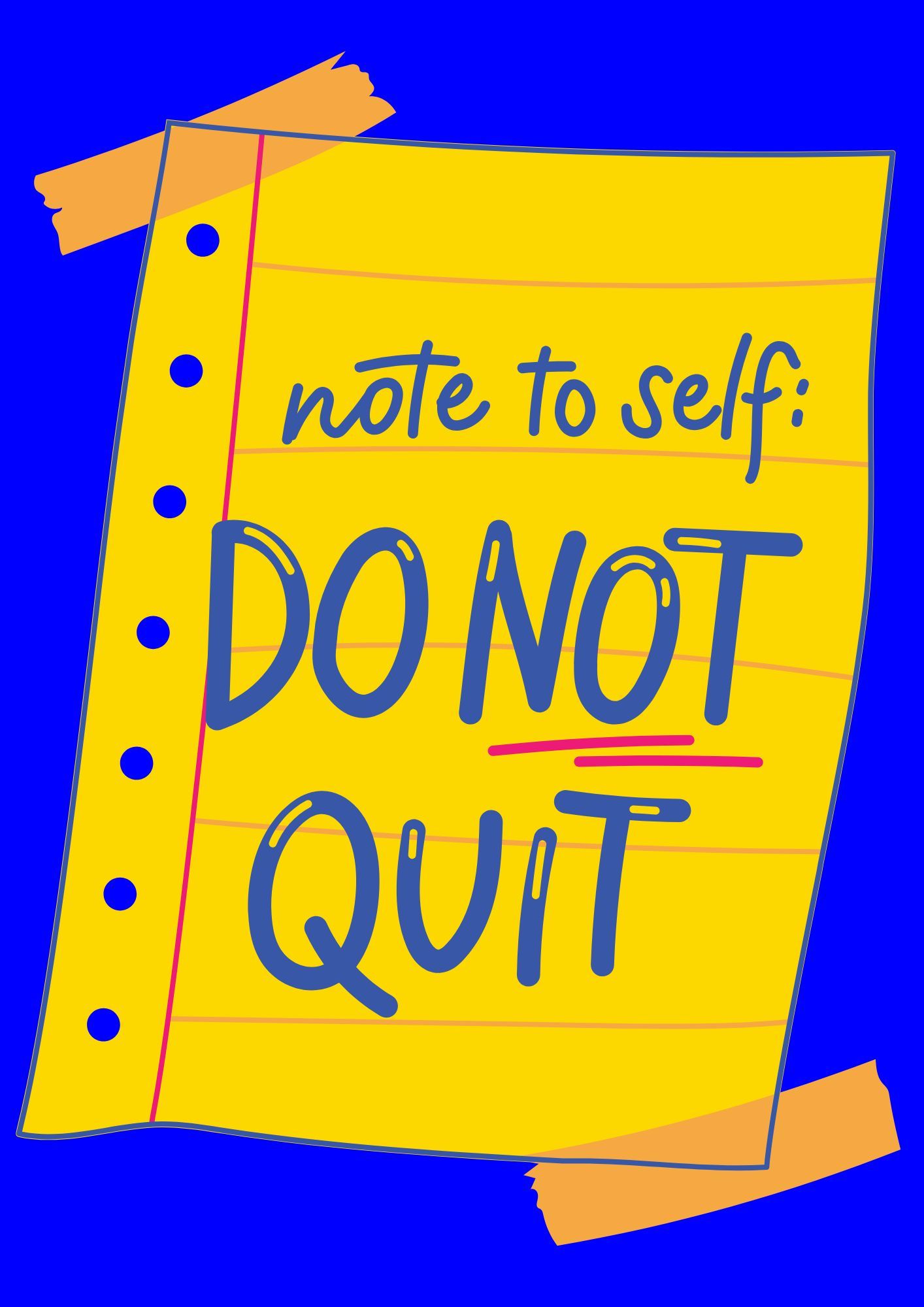 Note To Self: Do Not Quit