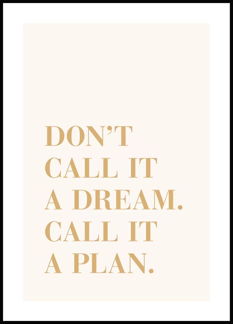 Don't Call It A Dream Motivational Quote
