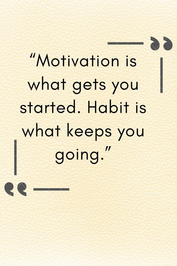Motivation and Habit Motivational Quote