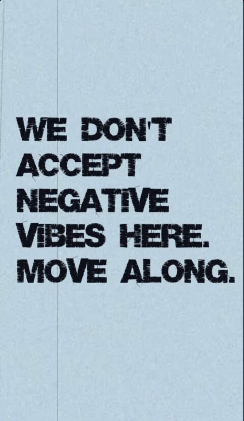 No Negative Vibes Motivational Quote