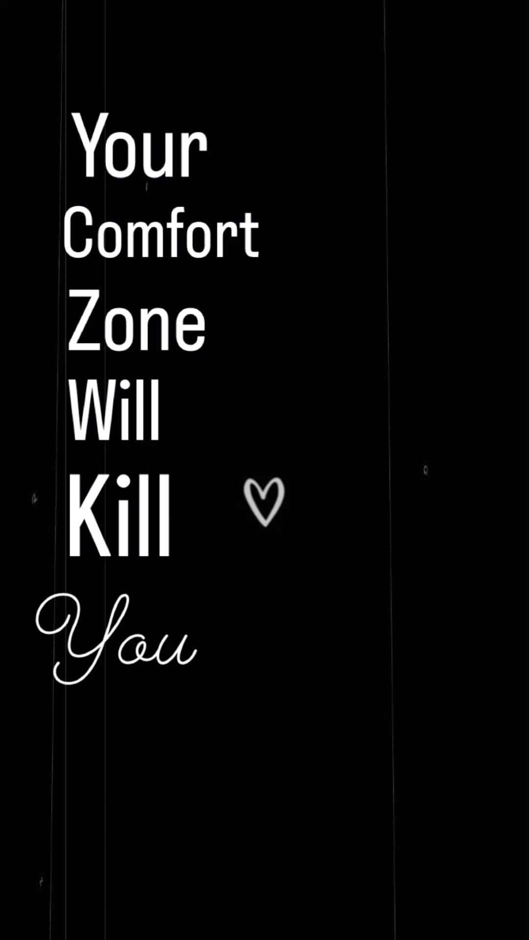 Your Comfort Zone Will Kill You Quote