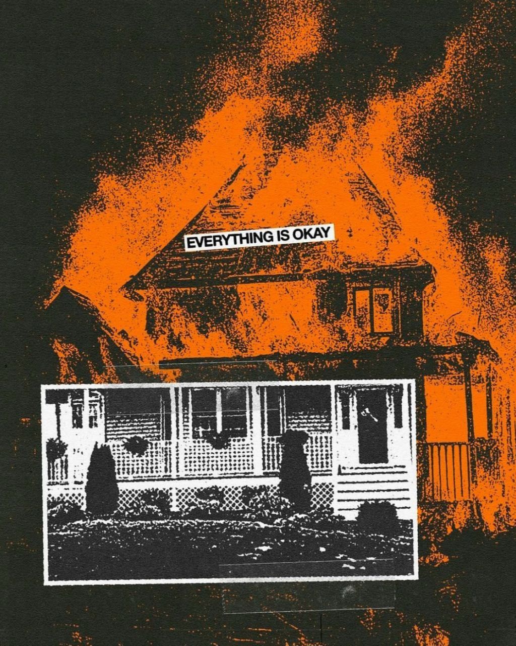 Burning House With "Everything Is Okay" Text