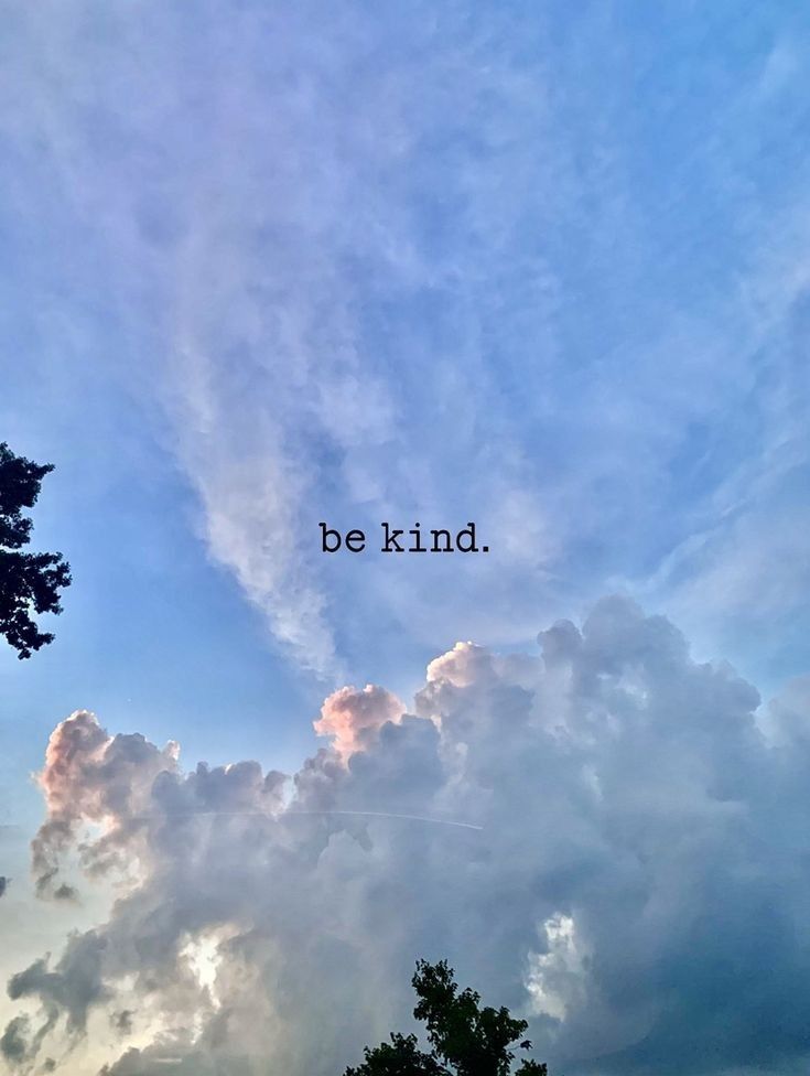 Sky with 'be kind' Motivational Text