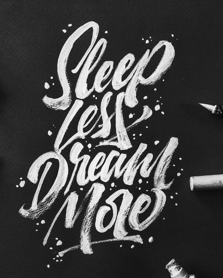 Sleep Less Dream More Hand Lettering