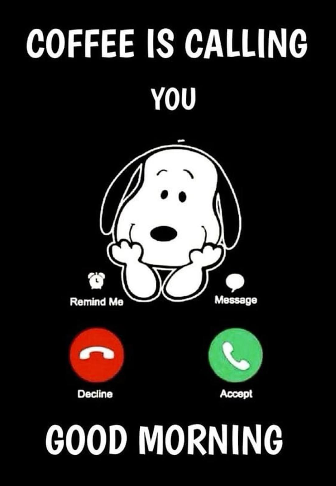 Snoopy Coffee Calling Good Morning Meme