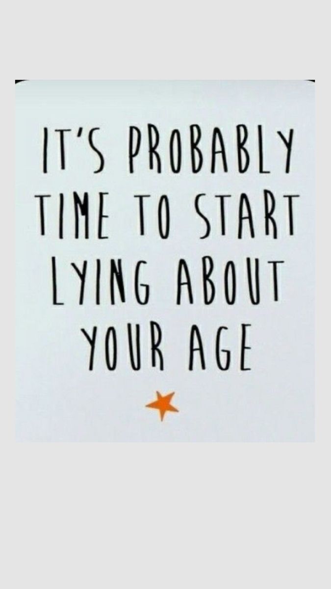Funny Quote About Lying About Age