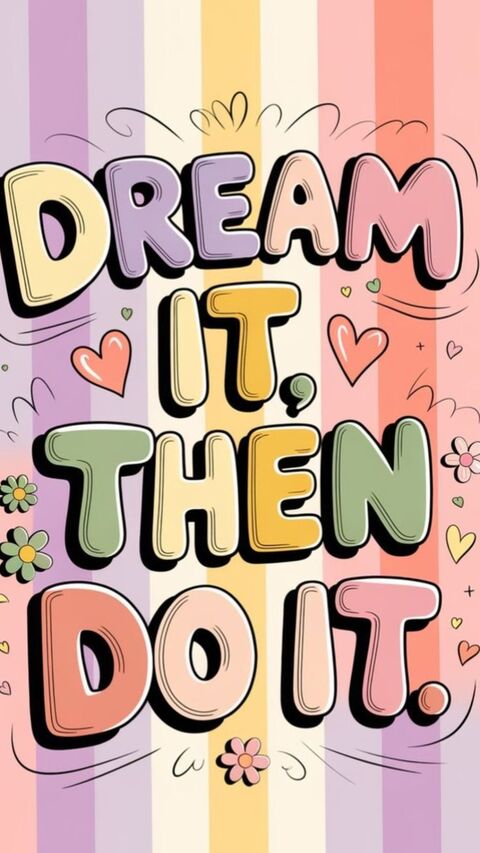 Dream It Then Do It Motivational Quote
