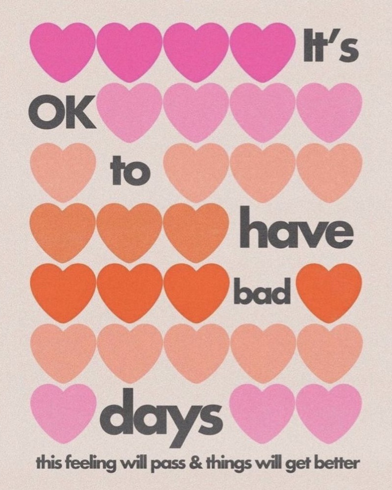 It's OK to Have Bad Days