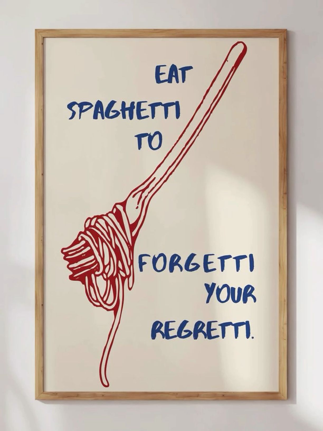 Eat Spaghetti Forget Your Regretti Poster