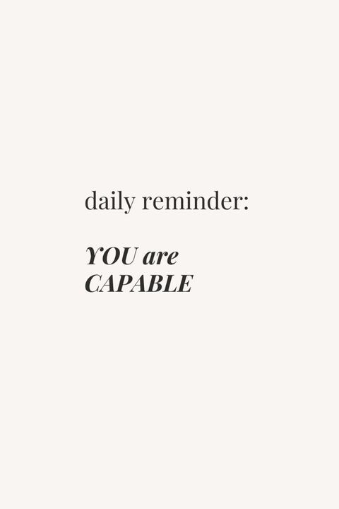 Daily Reminder: You Are Capable