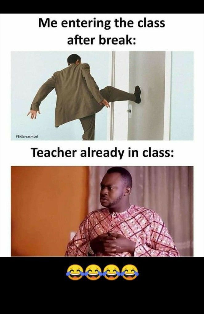 Entering Class Late After Break Meme