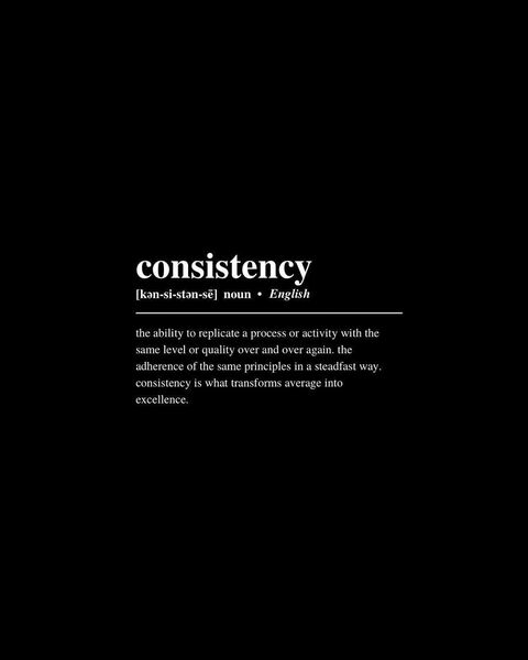 Consistency Definition Motivational Quote