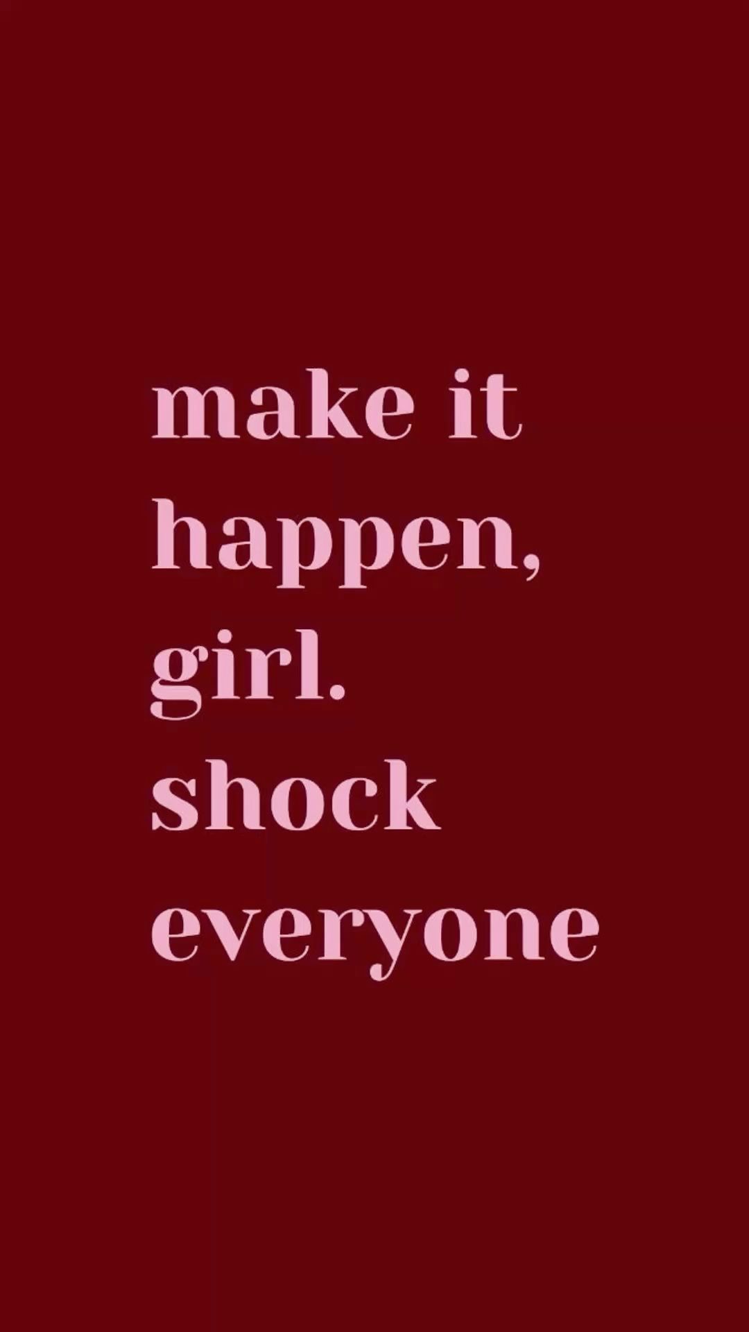 Make It Happen Girl Motivational Quote