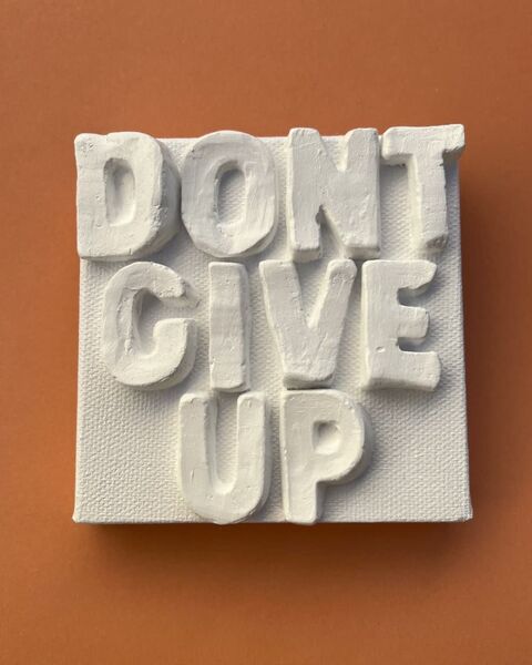 3D Don't Give Up Text Art