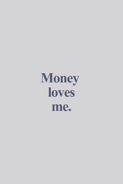 Money Loves Me Positive Affirmation