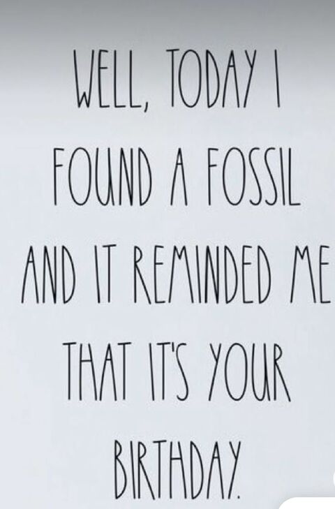 Humorous Fossil Birthday Greeting