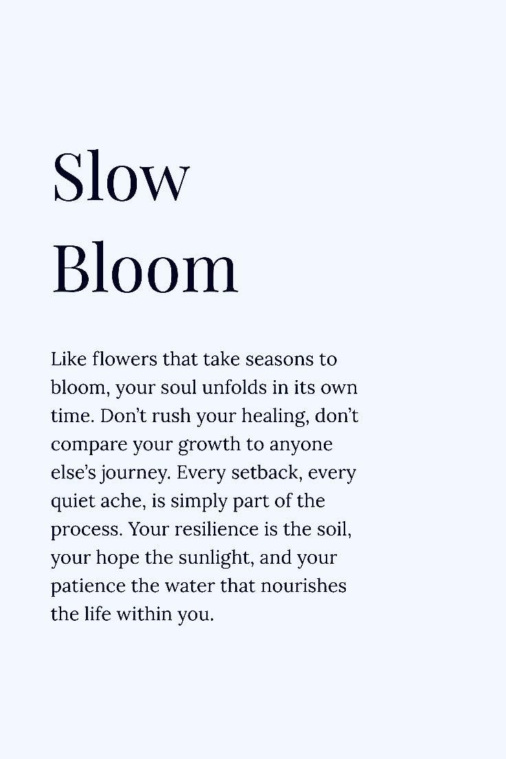Slow Bloom Inspirational Quote